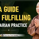 A Guide To A Fulfilling Vegetarian Practice | Master Thich Dao Thinh | Thich Dao Thinh Quotes