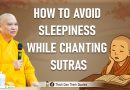 How to avoid sleeping while chanting sutras | Master Thich Dao Thinh