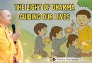 The light of Dharma guiding our lives | Master Thich Dao Thinh