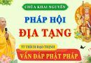 Vấn Đáp Phật Pháp – Khoá Tu Địa Tạng Ngày 23/3/2025 │TT. Thích Đạo Thịnh