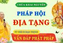 Vấn Đáp Phật Pháp – Pháp Hội Địa Tạng Ngày 25/4/2025 │TT. Thích Đạo Thịnh