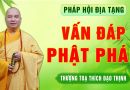Vấn Đáp Phật Pháp – Pháp Hội Địa Tạng Ngày 29.12.2024 │TT. Thích Đạo Thịnh