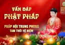 Vấn Đáp Phật Pháp – Pháp Hội Trung Phong TTHN Ngày 14.12.2024 │ TT. Thích Đạo Thịnh