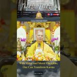 With Virtue and Moral Discipline, One Can Transform Karma | Master Thich Dao Thinh