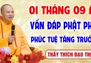 01 Tháng 9 Âm lịch – Nghe Thầy Giảng Vấn Đáp Phật Pháp – Phúc Tuệ Tăng Trưởng │Thầy Thích Đạo Thịnh