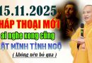 15 .11. 2025 PHÁP THOẠI MỚI AI NGHE XONG CŨNG GIẬT MÌNH TỈNH NGỘ|  THUYẾT PHÁP Thầy Thích Đạo Thịnh