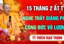15 Tháng 2 Ất Tỵ – Nghe Thầy Giảng Pháp  – Công Đức Vô Lượng – Thầy Thích Đạo Thịnh