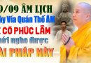 19 THÁNG 9 ÂM LỊCH NGÀY VÍA QUAN THẾ ÂM BỒ TÁT AI CÓ PHÚC LẮM MỚI NGHE ĐƯỢC | Thầy Thích Đạo Thịnh