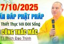 27.10.2025 VẤN ĐÁP PHẬT PHÁP RẤT THIẾT THỰC VỚI ĐỜI SỐNG | Thầy Thích Đạo Thịnh