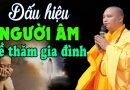 3 Dấu Hiệu Cho Thấy Người Âm Quá Cố Về Thăm Gia Đình Con Cháu . Sau 49 Ngày NGƯỜI C.H.Ế.T Đi Đâu?