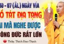 30/07 Âm Lịch Ngày Vía Bồ Tát Địa Tạng Ai Nghe Được Công Đức Rất Lớn – Thầy Thích Đạo Thịnh.