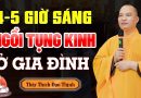 4 – 5 Giờ Sáng Thức Dậy Ngồi Tụng Kinh Niệm Phật Phải Biết Điều Này – Thầy Thích  Đạo Thịnh