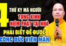 4 THỨ KỴ MÀ NGƯỜI TỤNG KINH NIỆM PHẬT TẠI NHÀ PHẢI BIẾT ĐỂ ĐƯỢC CÔNG ĐỨC VIÊN MÃN | Thầy Đạo Thịnh