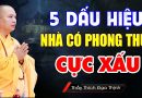 5 Dấu Hiệu Phong Thủy Nhà Ở Cực Xấu (Ai Cũng Nên Nghe) – Thầy Thích Đạo Thịnh.