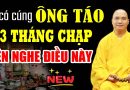 Ai Có CÚNG ÔNG TÁO Ngày 23 Tháng Chạp Nên Nghe 1 Lần – Thầy Thích Đạo Thịnh