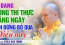 Ai Đang Cúng Thí Thực Hằng Ngày, Xin Đừng Bỏ Qua Điều Này| Thầy Thích Đạo Thịnh