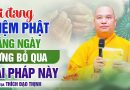 Ai Đang Niệm Phật Hàng Ngày Đừng Bỏ Qua Bài Pháp Này | Thầy Thích Đạo Thịnh