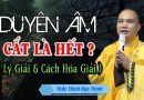 Ai Lận Đận Trong Tình Yêu, Hôn Nhân, Khó Có Con DO DUYÊN ÂM PHÁ Nên Nghe Để Biết Cách Hóa Giải