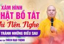Ai Xăm Hình Phật Bồ Tát Thì Nên Nghe Để Tránh Những Điều Sau | Thầy Thích Đạo Thịnh