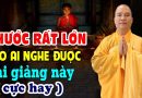 Ai có PHƯỚC lắm mới nghe được bài giảng Rất Giá Trị này ( hay nhất ) – Thầy Thích Đạo Thịnh