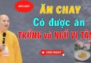 Ăn Chay Có Được Ăn Trứng Và Ngũ Vị Tân Không? L Đ,Đ Thích Đạo Thịnh