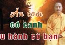 Ăn Cơm Có Canh, Tu Hành Có Bạn L Đ.Đ Thích Đạo Thịnh