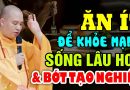 Ăn Ít Để Sống Khỏe SỐNG LÂU HƠN VÀ ĐỂ BỚT TẠO NGHIỆP , BỚT KHỔ ( ÍT AI BIẾT ) -Thầy Thích Đạo Thịnh