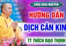 (BẢN CHUẨN) Thầy hướng dẫn DỊCH CÂN KINH giúp thân khoẻ tâm an- Thầy Thích Đạo Thịnh