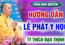 (BẢN CHUẨN) Thầy hướng dẫn LỄ PHẬT Y HỌC giúp thân khoẻ tâm an – Thầy Thích Đạo Thịnh