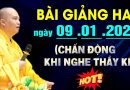 Bài Giảng Hay 09 .01 .2024 (chấn động khi nghe câu chuyện thầy kể) – Thầy Thích Đạo Thịnh