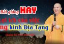 Bài Giảng Hay Lợi Ích Của Việc Tụng Kinh Địa Tạng | Thượng Tọa Thích Đạo Thịnh