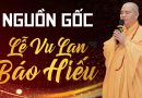 Bài Giảng Hay. Nguồn Gốc Lễ Vu Lan Báo Hiếu