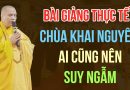 Bài Giảng Thực Tế Chùa Khai Nguyên Ai Cũng Nên Suy Ngẫm