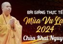 Bài Giảng Thực Tế Mùa Vu Lan 2024 Chùa Khai Nguyên