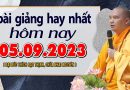 Bài giảng hay 05.09.2023 – Thầy Thích Đạo Thịnh