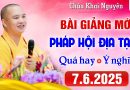 Bài giảng mới – Pháp Hội Địa Tạng ngày 7/6/2025 Chùa Khai Nguyên│Thầy Thích Đạo Thịnh