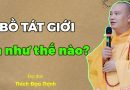 Bồ Tát Giới Là Như Thế Nào?| Thầy Thích Đạo Thịnh