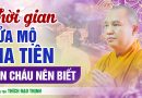 Các Thời Điểm Sửa Mộ Gia Tiên Mà Con Cháu Trong Nhà Nên Biết | Thượng Tọa Thích Đạo Thịnh