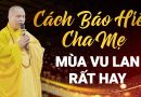 Cách Báo Hiếu Cha Mẹ Mùa Vu Lan . Rất Hay