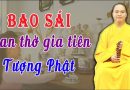Cách Bao Sái Ban Thờ Gia Tiên Và Tượng Phật Như Nào Cho Đúng ?