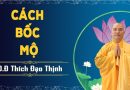 Cách Bốc Mộ ! L Đ,Đ Thích Đạo Thịnh