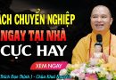 Cách CHUYỂN NGHIỆP Ngay Tại Nhà Cực Hay | Thầy Thích Đạo Thịnh