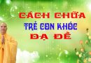 Cách Chữa Trẻ Con Khóc Dạ Đề