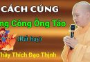 Cách Cúng Ông Công, Ông Táo Rất Hay| Thầy Thích Đạo Thịnh