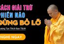 Cách Giải Trừ Phiền Não Đừng Bỏ Qua