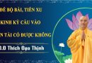 Cho Bộ Bài, Tiền Xu, Kinh Kỳ Cầu Vào Quan Tài Có Đúng Pháp! L Đ,Đ Thích Đạo Thịnh