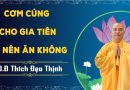 Cơm Cúng Cho Gia Tiên Rồi Có Nên Ăn Không! L Đ,Đ Thích Đạo Thịnh