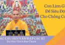 Con Làm Gì Siêu Độ Cho Chồng Con? L Đ,Đ Thích Đạo Thịnh