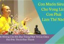 Con Muốn Siêu Độ Cho Vong Linh Con Phải Làm Thế Nào? L Đ,Đ Thích Đạo Thịnh