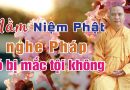 Con Nằm Mở Đài Để Niệm Phật Và Nghe Pháp Có Bị Mắc Tội Bất Kính Pháp Không? L Đ.Đ Thích Đạo Thịnh